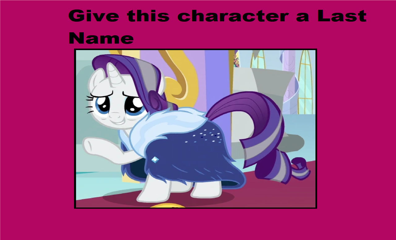 Give Rarity a Last Name by Disneyponyfan on DeviantArt