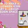 How To Make a Halloween Icon Part 2- Cricut Design