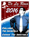De La Rosa For President - 2016