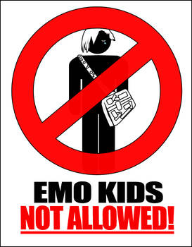 'EMO KIDS NOT ALLOWED'