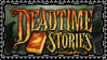 deadtime stories