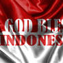 God Bless Indonesia