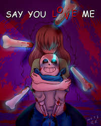 Yandere Blueberry x Frisk Say you Love Me