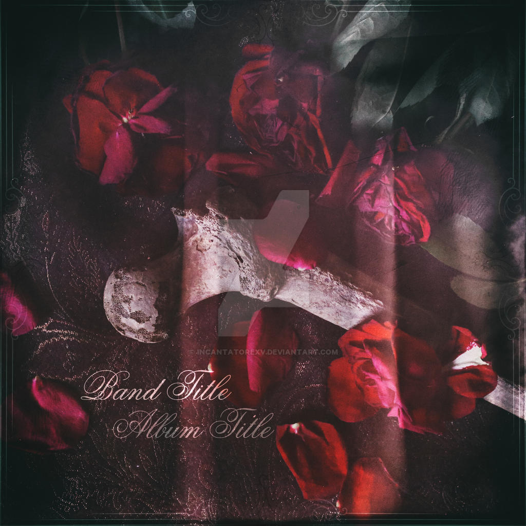 Album Cover Design For Gothic Metal Band Free By Incantatorexv On Deviantart
