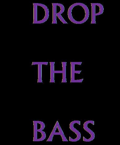 DROP THE BASS