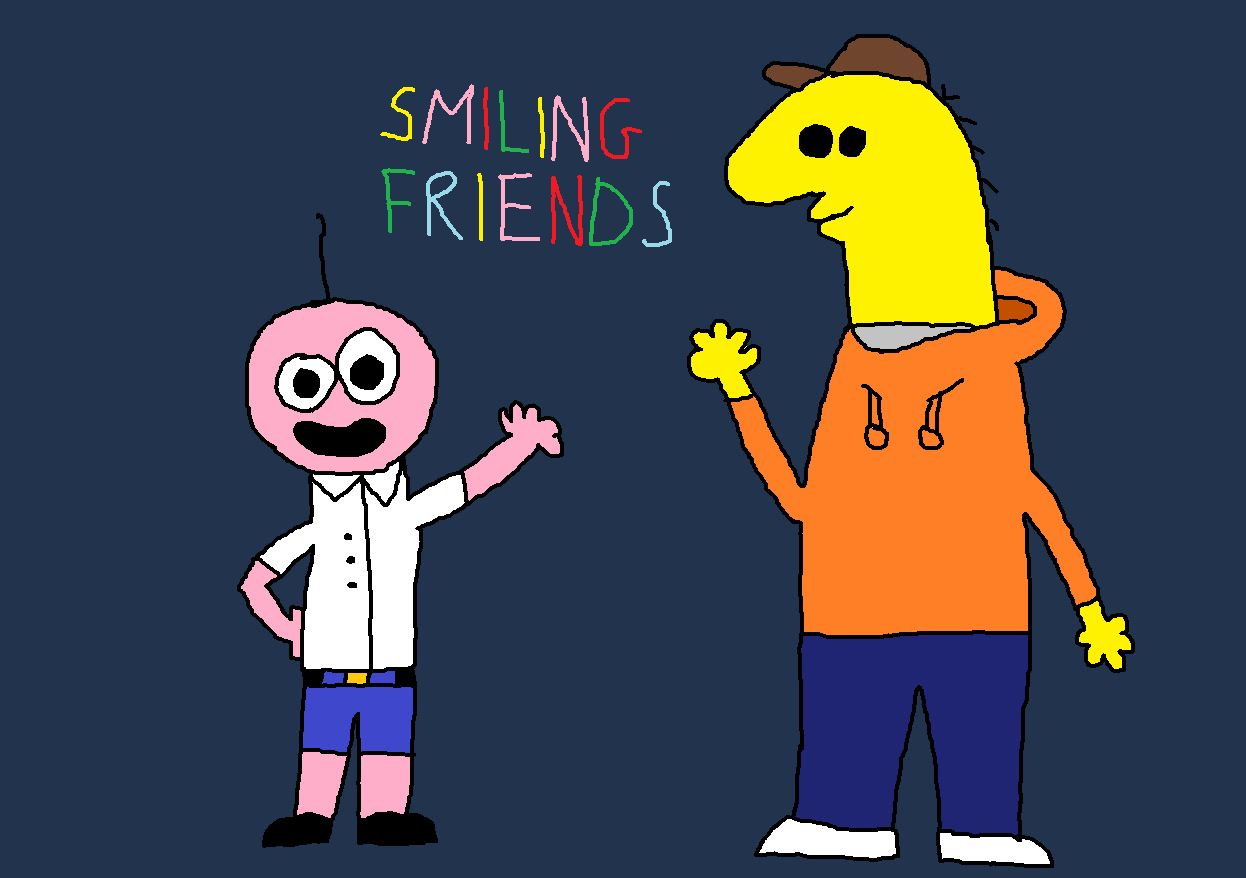 Smiling Friends by ZPAINTER on DeviantArt