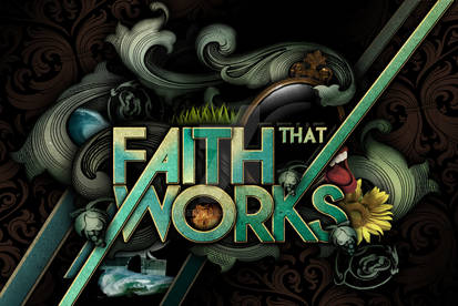 Faith That Works - James