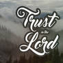 Trust in the Lord wallpaper