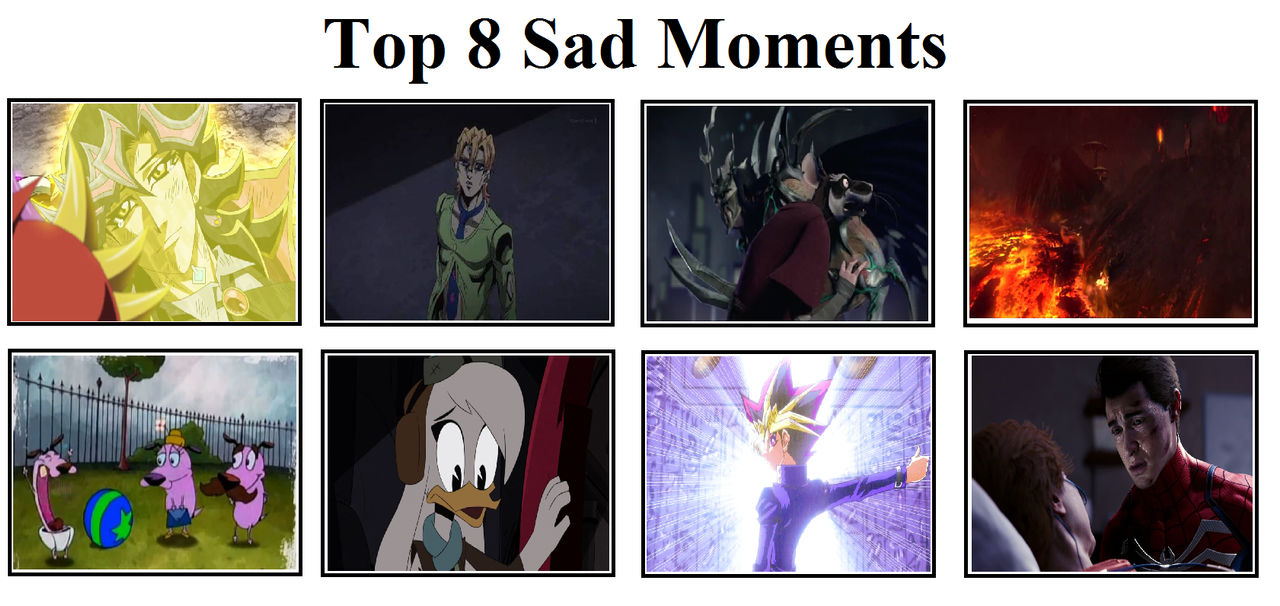 My Top 8 Saddest Moments by AlphaOmega-Duelist35 on DeviantArt