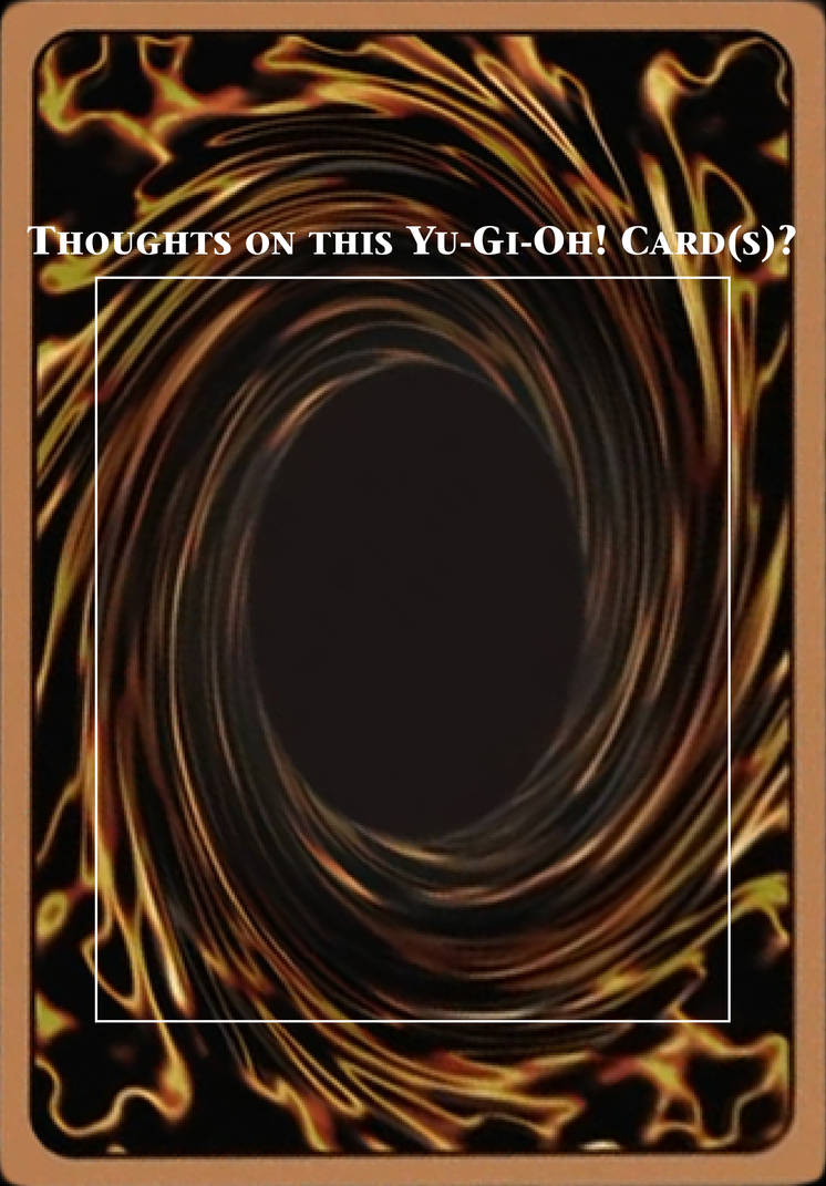 Thoughts on this Yu-Gi-Oh! Card Meme by AlphaOmega-Duelist35 on DeviantArt