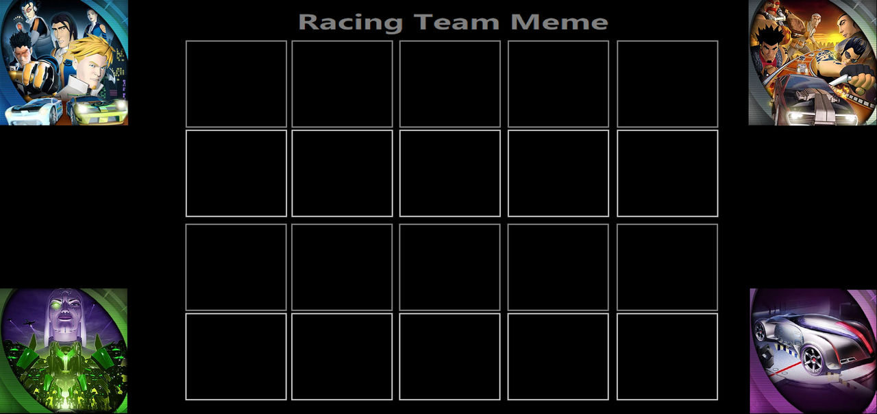 Mind Racing Memes Racing Team Meme 2.0 (Bigger Version) by AlphaOmega-Duelist35 on DeviantArt