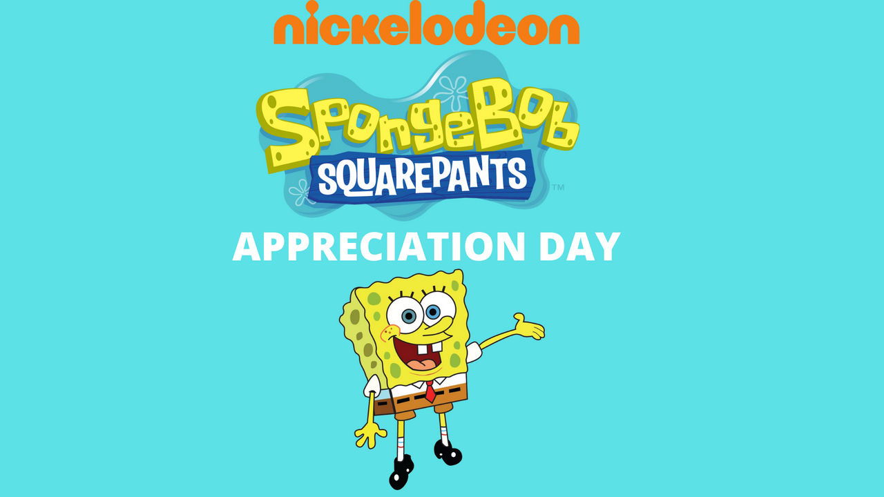 SpongeBob SquarePants Appreciation Day by Ollie2001 on DeviantArt