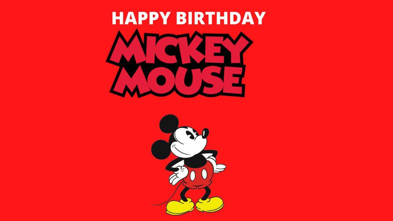 Happy Birthday, Mickey Mouse! by Ollie2001 on DeviantArt