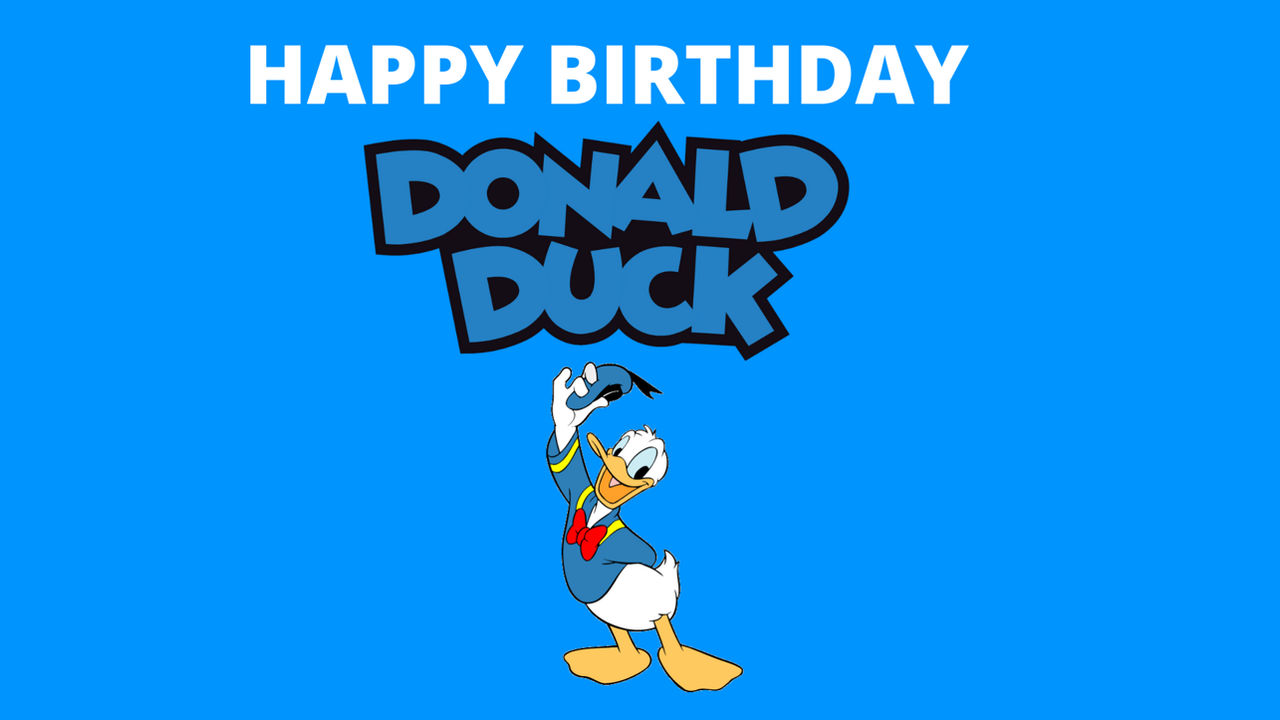 Happy Birthday, Donald Duck! by Ollie2001 on DeviantArt