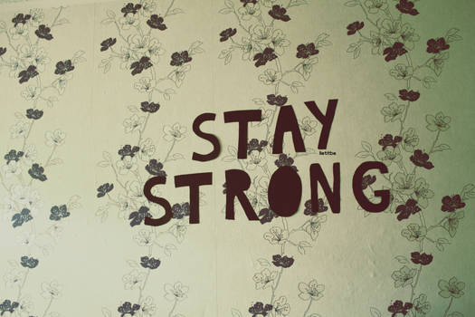 Stay strong.