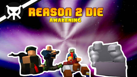 Reason 2 Die
