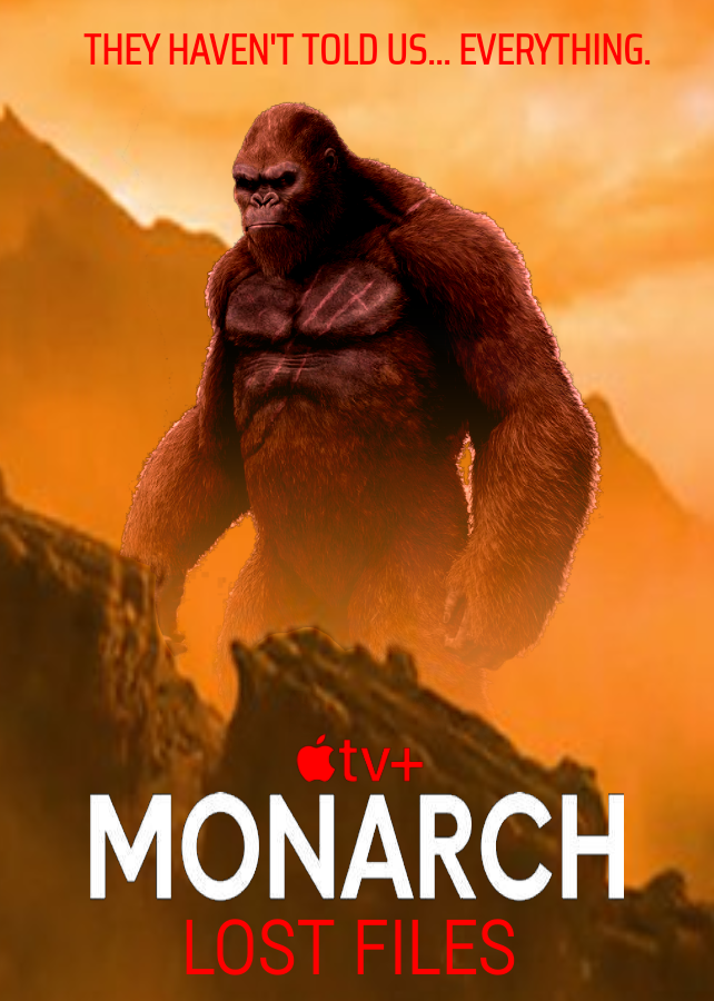 Monarch Files Monarch: Lost Files Poster by GodzillaLover04 on DeviantArt