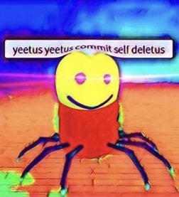 Yeetus Cleetus Commit Self Deletus by Munchly2 on DeviantArt