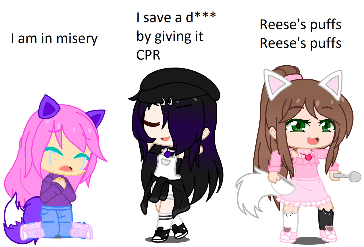 Misery X Cpr X Reese's Puffs Meme Misery X CPR X Reese's Puffs Meme (Gacha Club) by ArwenTheCuteWolfGirl