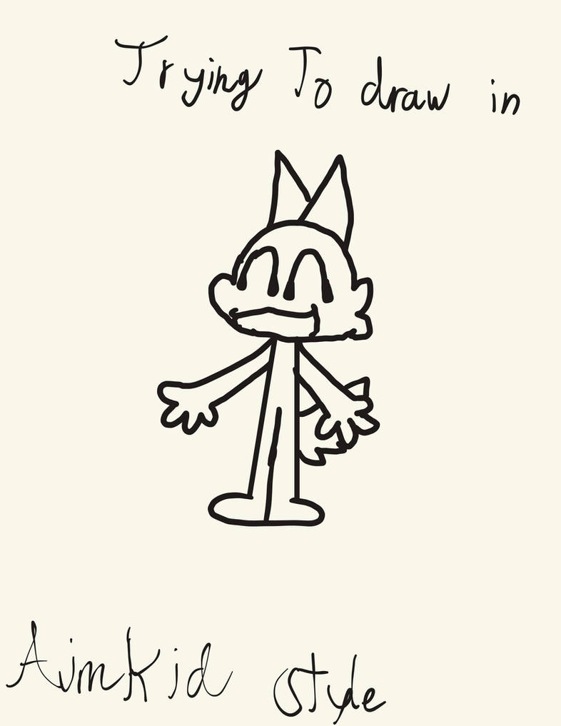 Aimkid Picirs trying to draw in aimkid style day1 by modifythenpchunter on DeviantArt