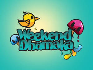 weekend Dhamaka