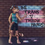 be trans throw hands