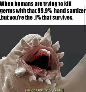 *Laughs Microscopically*