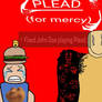 Plead (for mercy)