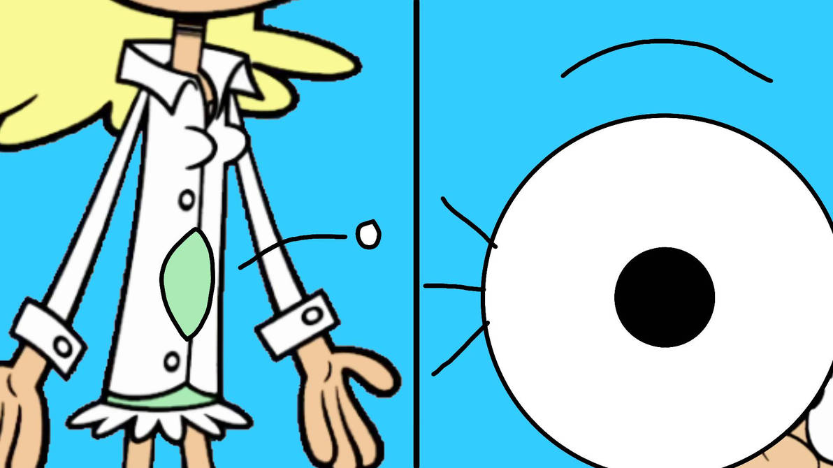 Leni's Popping Buttons + Lola's Inflating Eyeballs by ...