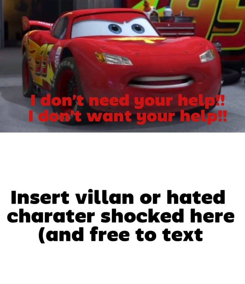 Lighting McQueen doesnt need whos help
