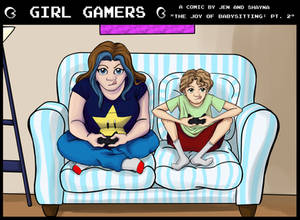 GIrl Gamers- The Joy of Babysitting: Pt. 2