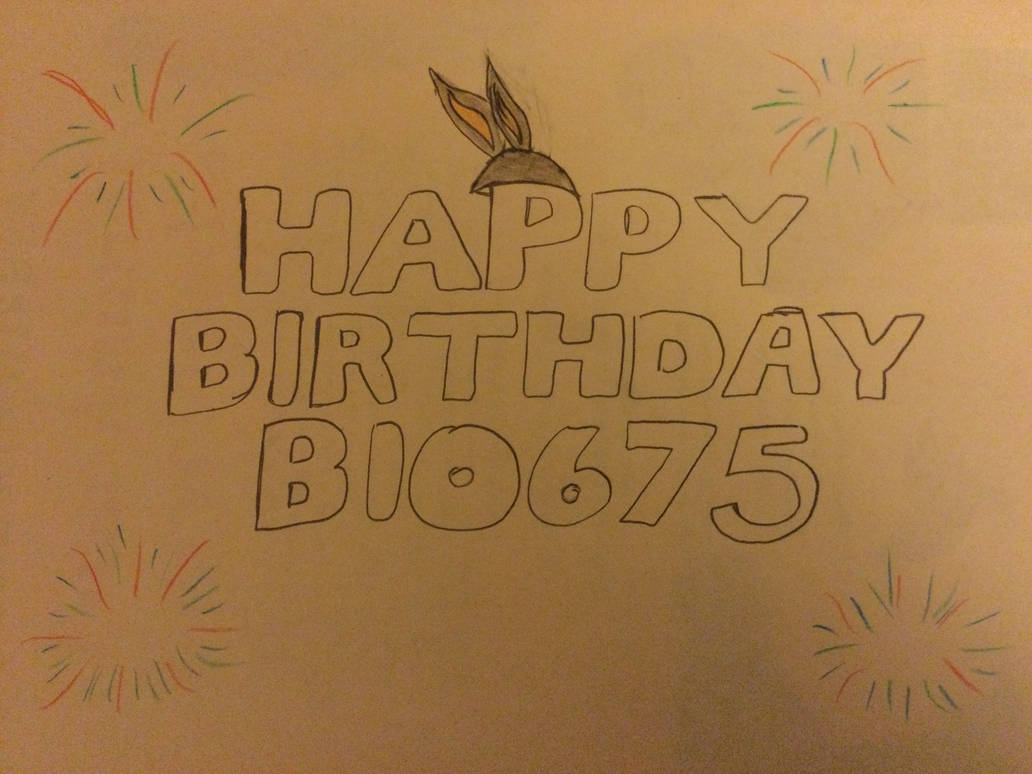Bio675 Rabbit Happy Birthday BIO675 by MegastoneXY on DeviantArt