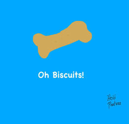 Oh Biscuits!