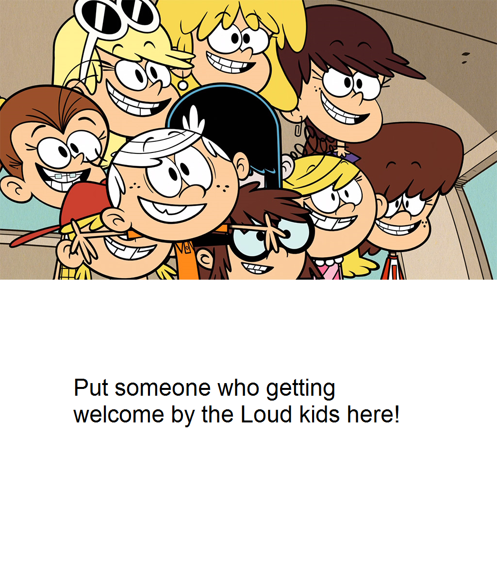 The Loud kids welcome a blank meme