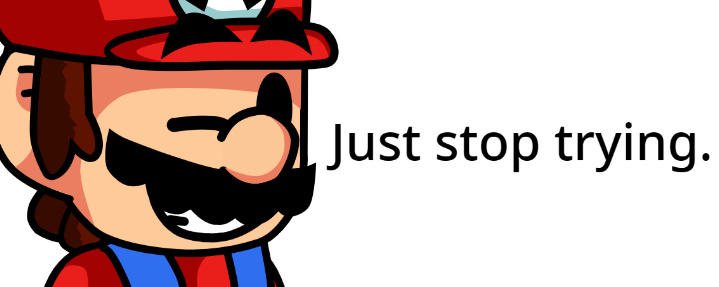 Mario Optimistic Words of encouragement by MarioMakerz on DeviantArt