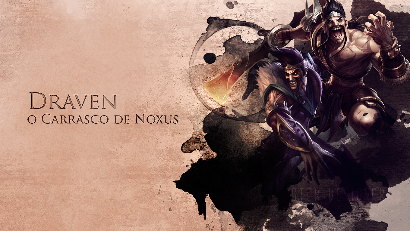 League of Legends - Draven, O carrosco de Noxus ! by xlstor on DeviantArt