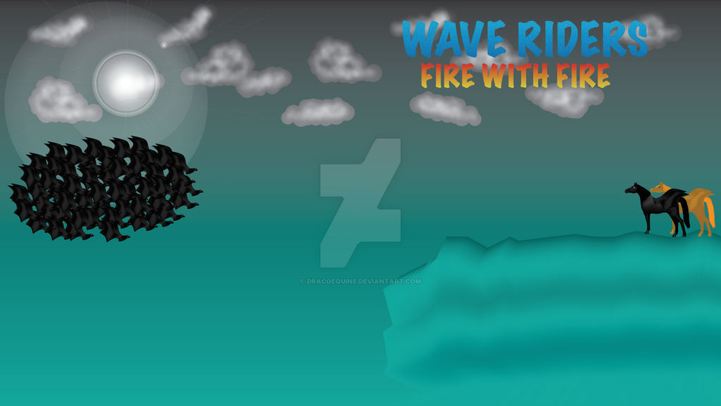 Waveriders-firewithfire