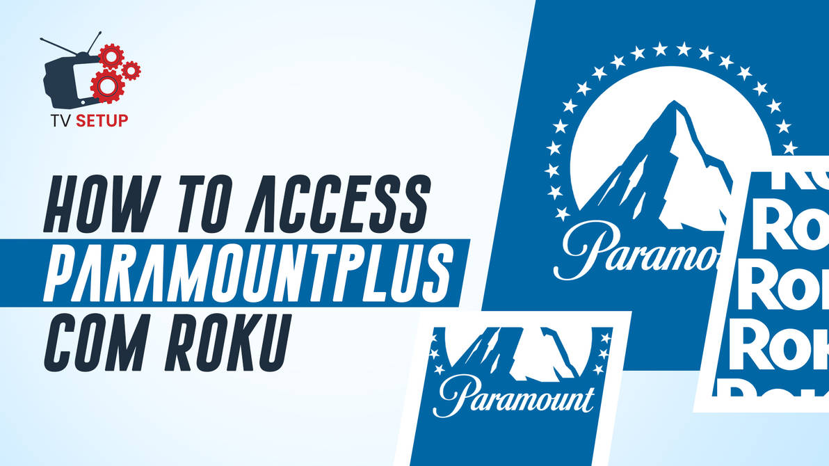 How to access Paramountplus com Roku by tvsetup on DeviantArt