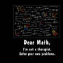 Dear Math...