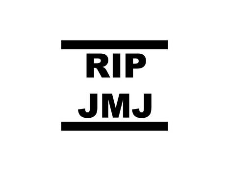 dh RIP JMJ