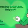 Luigi: I need to other half...