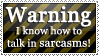 Warning, Sarcasm user-Stamp by Dinoclaws