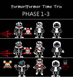 Former!Former Time Trio Phases 1-3