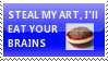 steal my art, eat brains STAMP by zaz14ispottermad