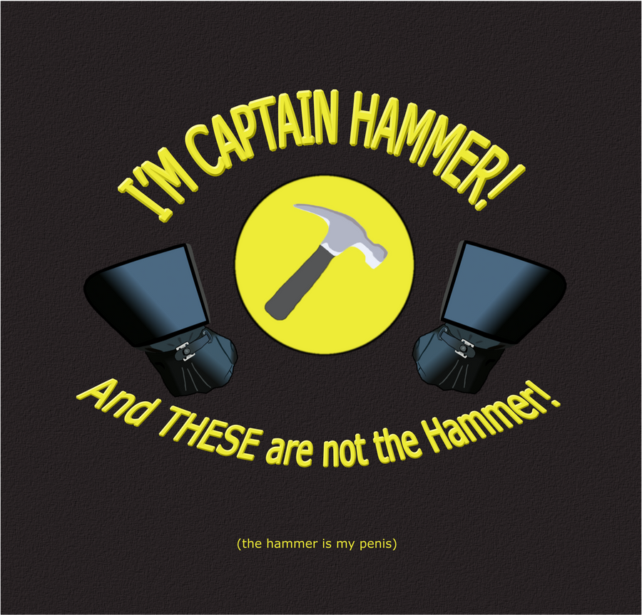 I Chose A Hammer To Save The World Captain Hammer's Hammer by jeffehunter on DeviantArt