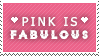 Pink is FABULOUS