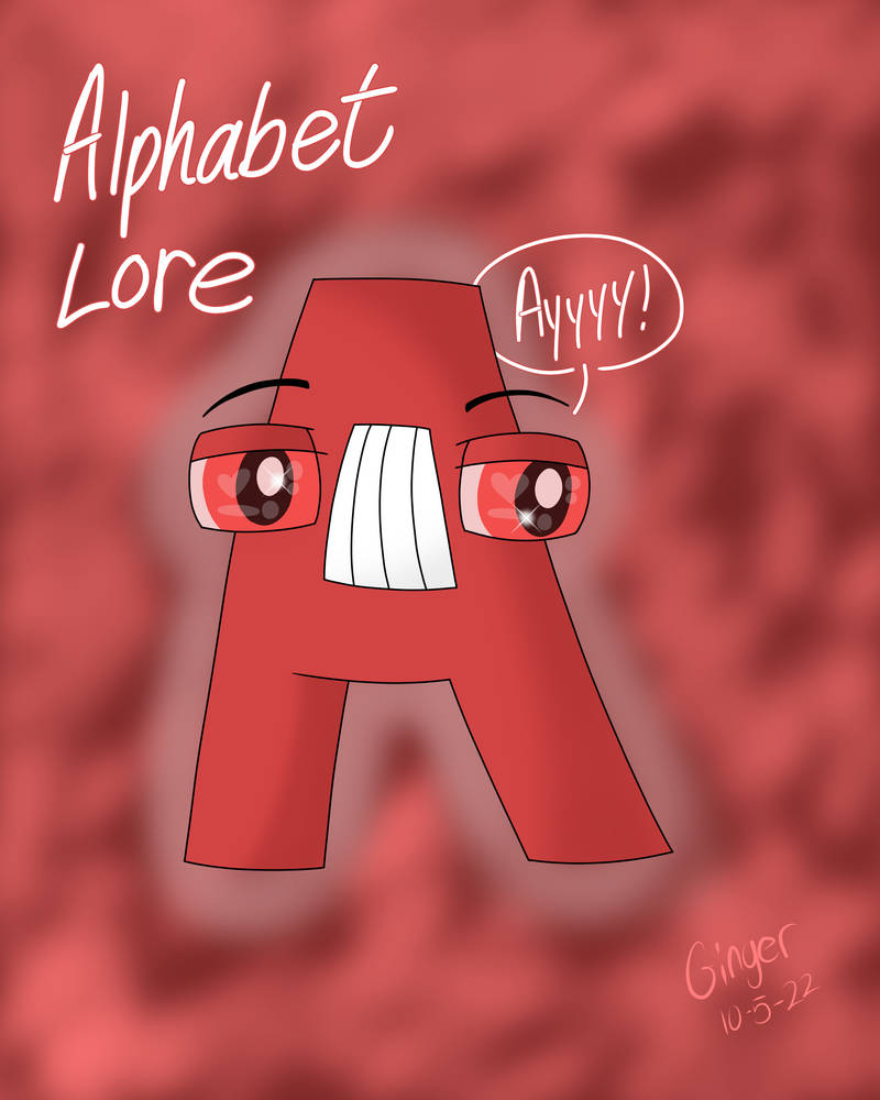Alphabet lore A super angry by Wemmmmm on DeviantArt