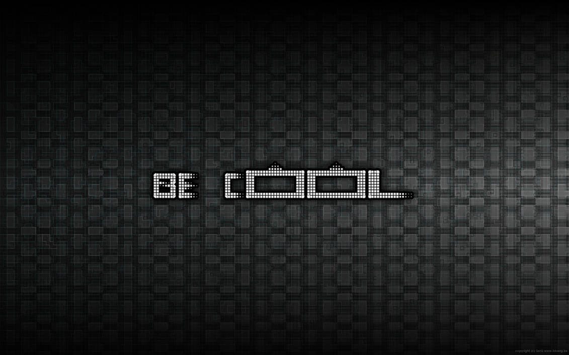 be cool... by sergbel