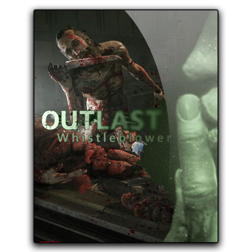 Outlast - Whistleblower