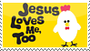 Jesus Loves Me Too